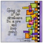"Giving Up" products by Debi Payne Designs Giving Up