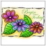 "Begin Today" products by Debi Payne Designs" Begin Today