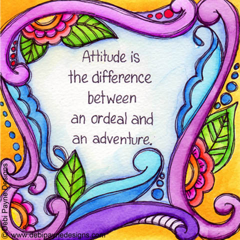 "Attitude Is The Difference" by Debi Payne of Debi Payne Designs