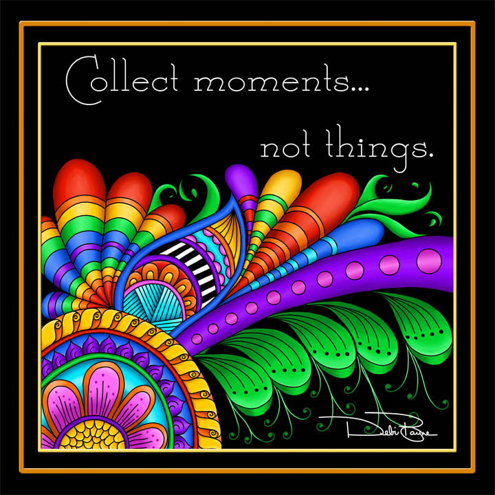 "Collect Moments" by Debi Payne Designs