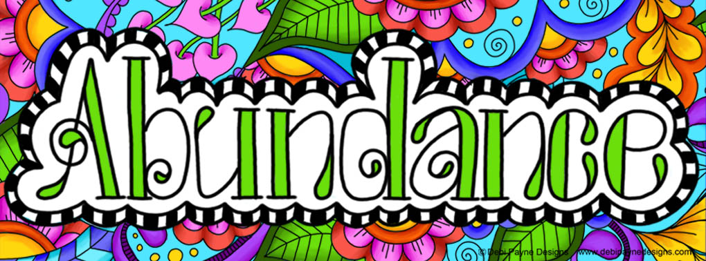 2018 Word of the Year for Debi Payne Designs - Abundance